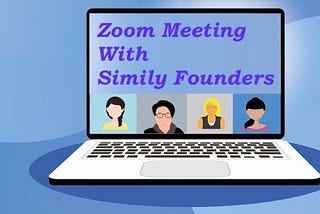 Zoom Meeting With Simily Founders