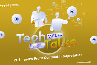 aelf Tech Talks — Profit Contract Interpretation Pt 1