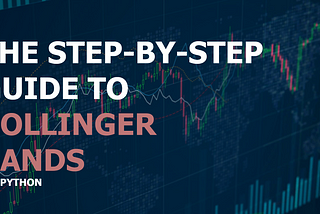 Making Money with Algorithmic Trading: Mastering The Advanced Bollinger Band Strategy