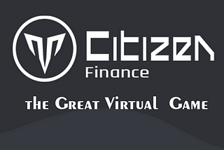 Enjoy Citizen Finance the Great Virtual Game
