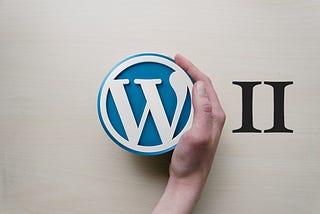 Securing WordPress: Layman tips for every business owner (Part II)