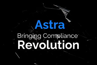 Astra: Setting the Benchmark in Compliance and Verification Excellence