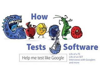 How Google Tests Software Bölüm 1: Google Test Kültürü
