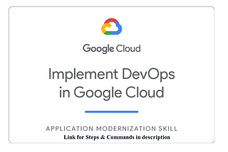 Qwiklabs Implement DevOps in Google Cloud Challenge Lab