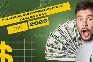 Create Financial Independence With 5 Dollars a Day