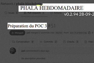 TESTNET POC-3 INTERNE DE TEST LANCÉ | PHALA HEBDOMADAIRE V0.2.96