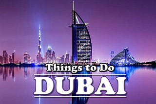 Top 6 Things to do in Dubai for Lovely Couples