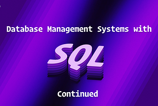Database Management in SQL (Cont.)