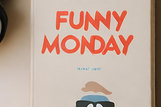 Funday Monday in Joke town.