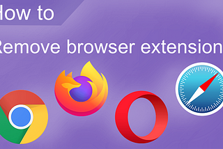 How to Eliminate the Unwanted Apps and Browser Extensions You No Longer Use