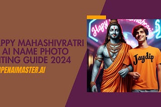 Happy Mahashivratri 3D AI Name Photo Editing Guide 2024