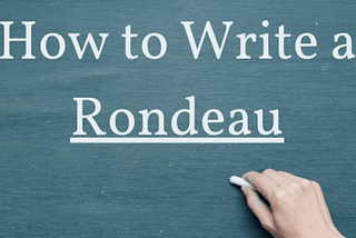 How to Write a Rondeau!