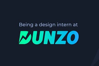Being a design intern at Dunzo