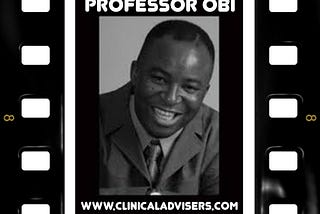 ABOUT THE MEDICAL TRACK RECORD (CLINICAL PROFESSIONAL HISTORY) OF PROFESSOR DOCTOR JOSEPH CHIKELUE…