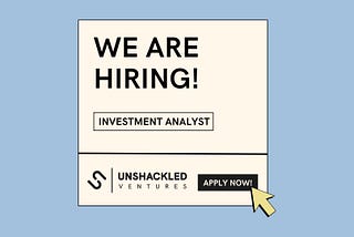 Hiring: Investment Analyst at Unshackled Ventures