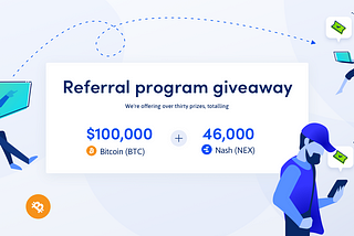 Win up to $100,000 in Bitcoin with the Nash referral giveaway!