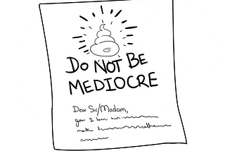 Mediocrity and You