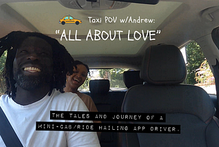 ‘All about love’ — Observations from an Uber driver