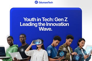Youth in Tech: Gen Z Leading the Innovation Wave 🚀