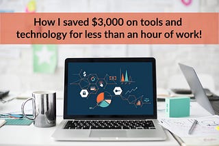 How I saved $3,000 on tools and technology for one hour of work