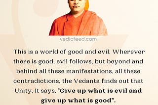 Give up what is evil and give up what is good
