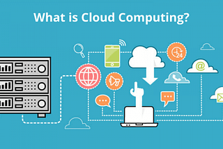 A Beginner’s Guide to Cloud Computing