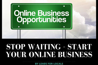 Stop Waiting. Start Your Online Business Already.