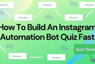 How To Build An Instagram Automation Bot Quiz Fast