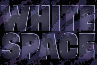 Transparent bold text reading ‘White Space’ on a dark purple background featuring a field of black, blobby dots, also known as Kirby Krackle, an illustration technique used to show energy fields in comic books.