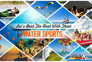 Let’s Beat The Heat With These Water Sports | Choose Your Favorite Activity | AeronFly | Make Your…