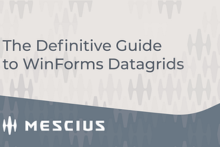 The Definitive Guide to WinForms Datagrids