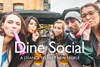 What is Dine Social? Everything you need to know!