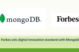 Forbes revamped its publishing Platform with MongoDB