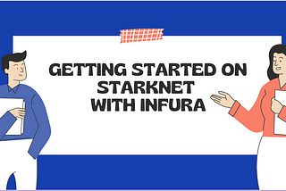 Getting Started on StarkNet with Infura