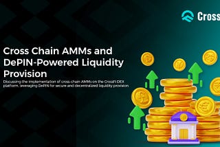 Cross-Chain AMMs and DePIN-Powered Liquidity Provision on CrossFi DEX