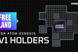 ATOM Genesis V1 Holders: Claim Your Free Land on GigaSpace