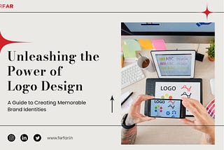 Unleashing the Power of Logo Design | A Guide to Creating Memorable Brand Identities