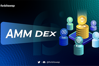 AMM DEX Overview — New way of exchange