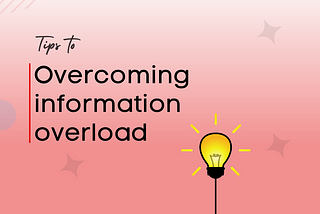 How to deal with information overload on your Tech Learning Journey