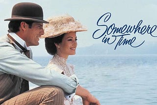 “Somewhere In Time”:- A Chick Flick For All?