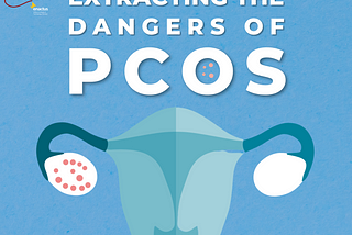 Extracting the dangers of PCOS