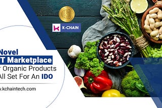 A Novel NFT Marketplace For Organic Products Is All Set For An IDO