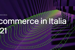 E-commerce in Italia 2021