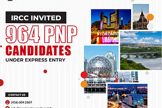 IRCC invited 964 PNP candidates under Express Entry