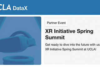 XR Initiative Spring Summit at UCLA