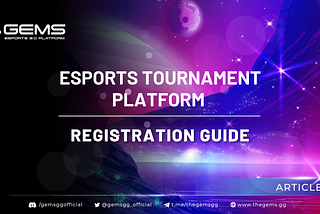 GEMS: Esports Tournament Platform Registration Guide