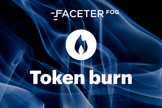 Fees on Faceter Fog & first FACE burn