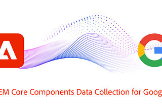 Google Marketing Platform Support in AEM Core Components