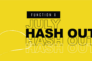 Function X: Juli Hash Out deel 2