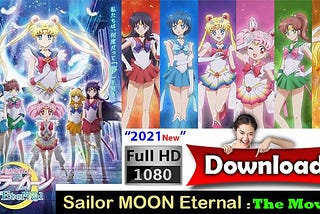 Download Sailor Moon Eternal Movie 2021 Watch with English Sub, Dub